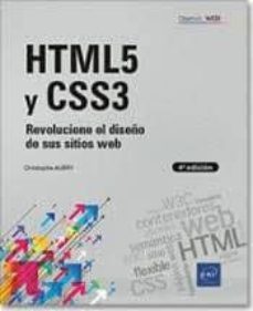html5 y css3: revolucione el diseño de sus sitios web (4ª edicion )-christophe aubry-9782409022555