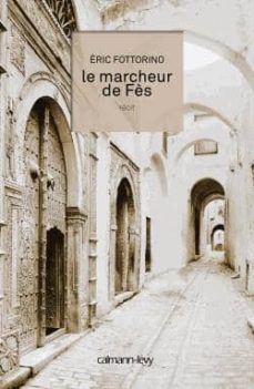 le marcheur de fes: recit-9782702144855