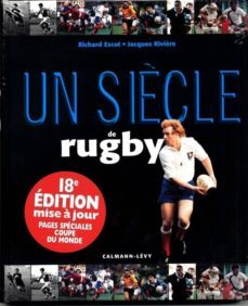 un siècle de rugby-richard escot-jacques riviere-9782702158555