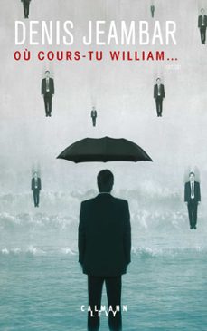 ou cours-tu william... (ebook)-denis jeambar-9782702162255