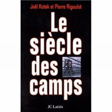 le siècle des camps (ebook)-joël kotek-pierre rigoulot-9782709641555