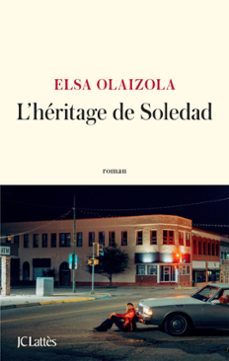 l'heritage de soledad (ebook)-elsa olaizola-9782709676755