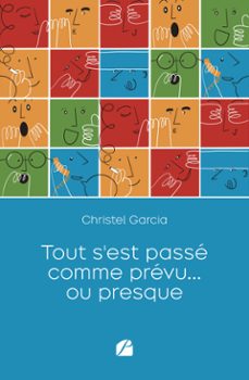 tout s'est passé comme prévu... ou presque-christel garcia-9782754779555