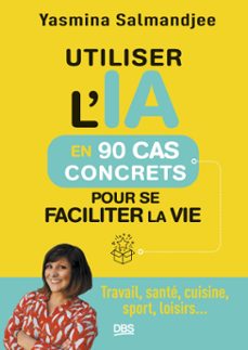 utiliser lia en 90 cas concrets pour se faciliter la vie (ebook)-9782807368255