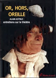 or, hors, oreilles - entretiens sur le theatre (ebook)-9782842922955