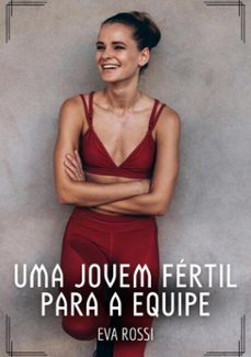 uma jovem fertil para a equipe (ebook)-9783384361455