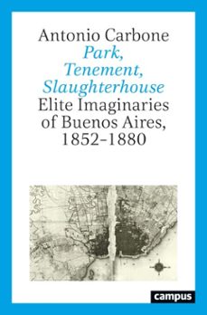 park, tenement, slaughterhouse (ebook)-antonio carbone-9783593452555