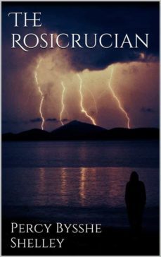 the rosicrucian (ebook)-percy bysshe shelley-9783749465255