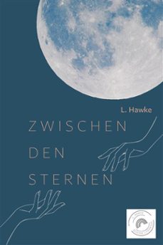 zwischen den sternen (ebook)-l. hawke-9783755481355