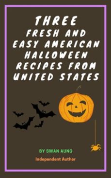 three fresh and easy american halloween recipes from united states (ebook)-swan aung-9783758416255