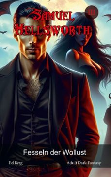 samuel hellsworth - 3 - fesseln der wollust (ebook)-9783769374155