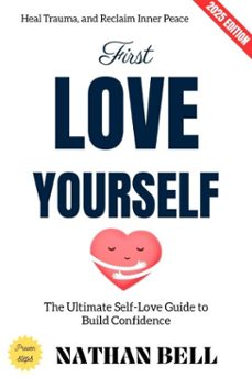 first, love yourself: (ebook)-nathan bell-9783819798955