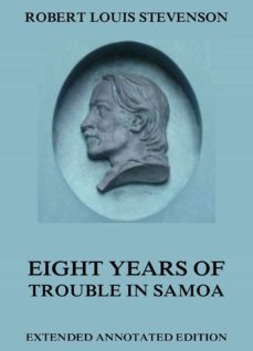 eight years of trouble in samoa (ebook)-robert louis stevenson-9783849642655