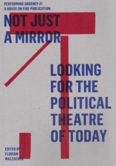 not just a mirror. looking for the political theatre today (ebook)-9783895813955