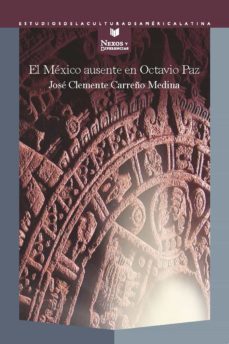 el mexico ausente en octavio paz (ebook)-jose clemente carreño medina-9783964569455