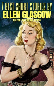 7 best short stories by ellen glasgow (ebook)-august nemo-9783969692455