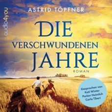 die verschwundenen jahre (audiolibro)-astrid topfner-9783988188755