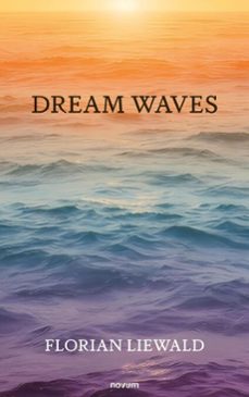 dream waves (ebook)-florian liewald-9783991880455