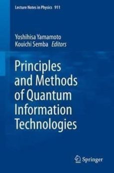 principles and methods of quantum information technologies: 2016-yoshihisa (ed.) yamamoto-kouichi (ed.) semba-9784431557555