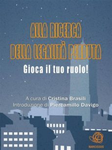 alla ricerca della legalita perduta. gioca il tuo ruolo (ebook)-9786050359855