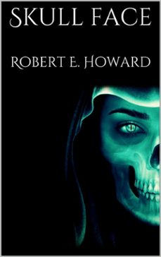 skull face (ebook)-robert e. howard-9786050465655