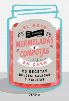 el arte de hacer mermeladas y compotas en casa (ebook)-9786070793455