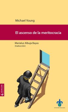 el ascenso de la meritocracia (ebook)-michael young-marialuz albuja bayas-9786072621855
