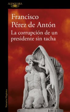 la corrupcion de un presidente sin tacha (ebook)-9786073177955