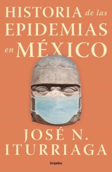 historia de las epidemias en mexico (ebook)-jose n. iturriaga-9786073197755
