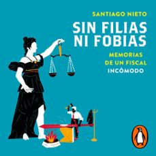 sin filias ni fobias (audiolibro)-santiago nieto-9786073805155