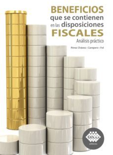 beneficios que se contienen en las disposiciones fiscales. analisis practico 2019 (ebook)-jose perez chavez-raymundo fol olguin-9786076294055