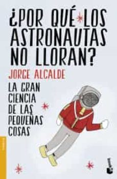 ¿por que los astronautas no lloran?-9786077476955