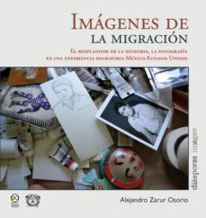 imágenes de la migración (ebook)-alejandro zarur ororio-9786078560455