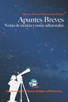 apuntes breves: notas de ciencia y cosas adicionales (ebook)-miguel angel norzagaray cosio-9786078654055