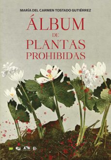 album de plantas prohibidas (ebook)-maría carmen del tostado-9786078749355