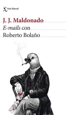 e-mails con roberto bolaño (ebook)-j.j maldonado-9786125154255