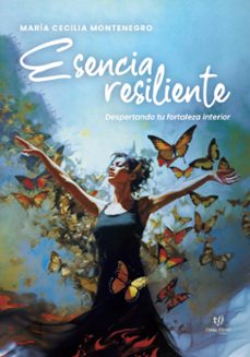 esencia resiliente (ebook)-maría cecilia montenegro-9786313060955