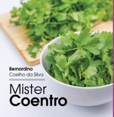 mister coentro (ebook)-coelho silva da bernardino-9786500490855