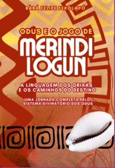 odus e o jogo de   merindilogun: (ebook)-bàbá felipe fekolayó-9786501371955