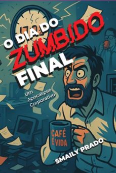 o dia do zumbido final (ebook)-smaily prado-9786501532455