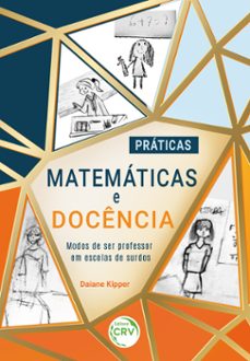 praticas matematicas e docencia (ebook)-daiane kipper-9786525145655