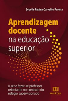 aprendizagem docente na educaço superior (ebook)-sybelle regina carvalho pereira-9786525245355