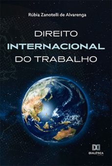 direito internacional do trabalho (ebook)-rúbia zanotelli de alvarenga-9786525262055