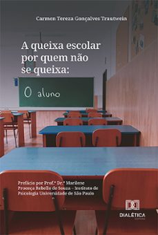 a queixa escolar por quem no se queixa (ebook)-carmen tereza gonçalves trautwein-9786527014355