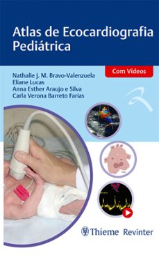 atlas de ecocardiografia pediátrica (ebook)-nathalie j m. bravo-valenzuela-eliane lucas-anna esther araujo e silva-9786555722055