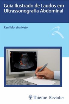 guia ilustrado de laudos em ultrassonografia abdominal (ebook)-raul moreira neto-9786555723755