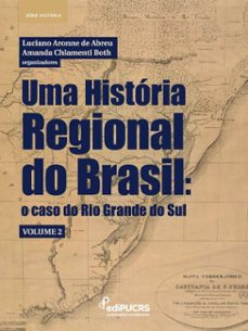 uma historia regional do brasil: (ebook)-amanda chiamenti both-luciano aronne de abreu-9786556235455
