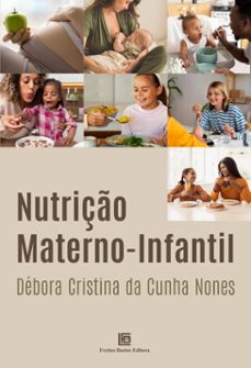 nutrição materno-infantil (ebook)-débora cristina da cunha nones-9786556755755