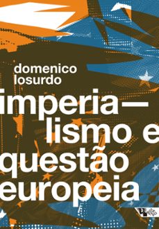 imperialismo e questo europeia (ebook)-domenico losurdo-9786557172155