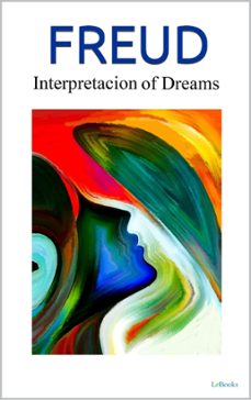 the interpretation of dreams - freud (ebook)-sigmund freud-9786558943655